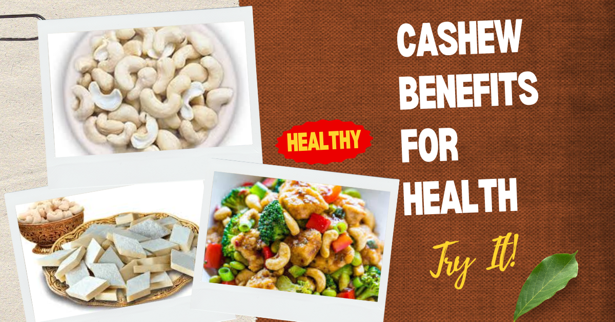 Cashew Benefits for Health